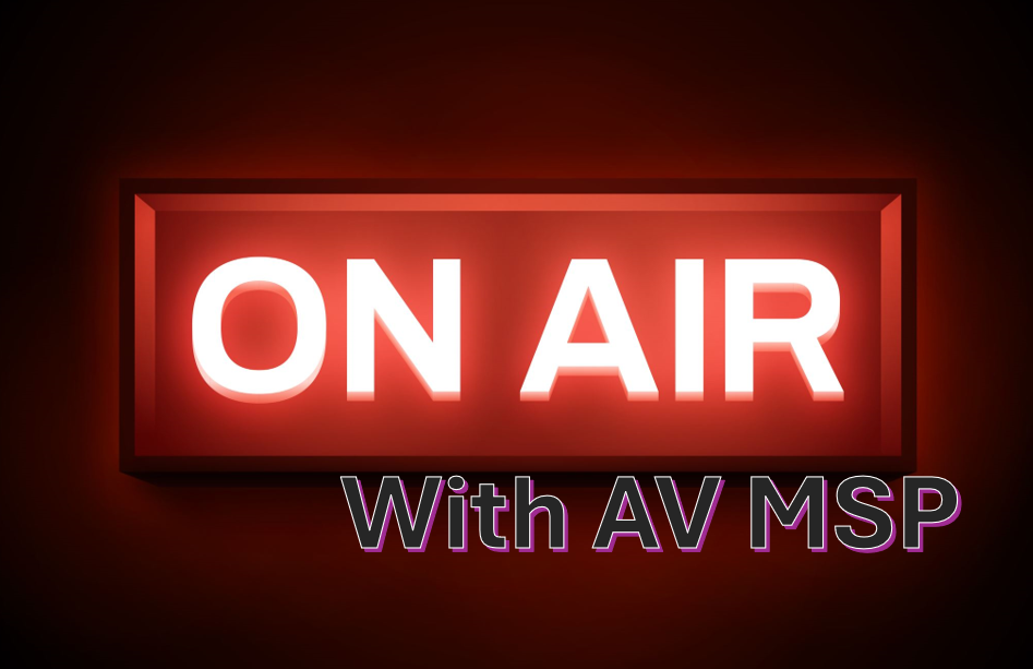 onair a red "on air" sign illumnated white letters on red background with the text "with AV MSP" below it